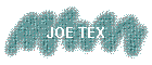 JOE TEX