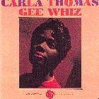 GEE WHIZ   CARLA THOMAS