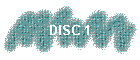 DISC 1