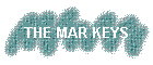 THE MAR KEYS